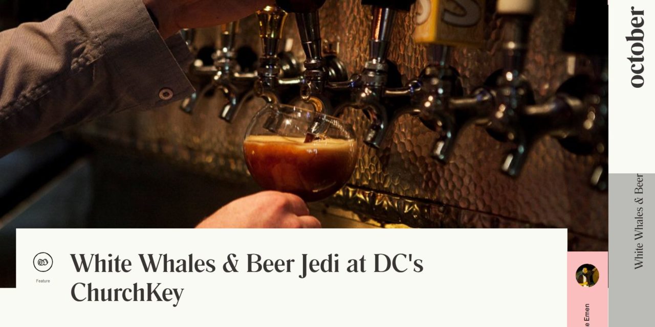 White Whales & Beer Jedi at DC’s ChurchKey